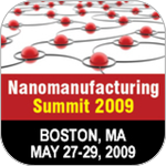 Nanomanufacturing Summit 2009: Day 3 Brief