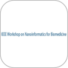 Call for Papers: 2012 IEEE Workshop on Nanoinformatics for Biomedicine