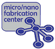The Micro Nano Fabrication Center