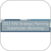 Now Accepting Input: 2013 NNI Strategic Planning Workshop