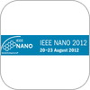 IEEE NANO 2012: Call for Abstracts - Deadline extended to April 16th!