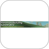 Nanomanufacturing Summit 2012: Highlighting Nanotechnology Innovation, Commercialization, and Manufacturing