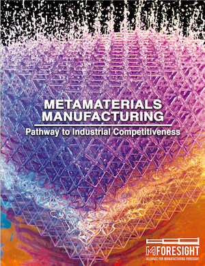 Metamaterials Manufacturing: Pathway to Industrial Competitiveness